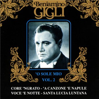 Beniamino Gigli Canta pè mme