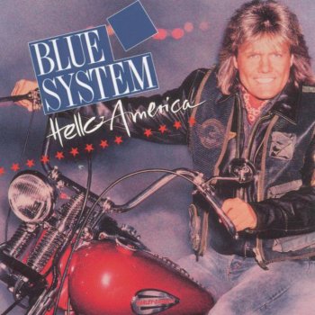 Blue System Hello America