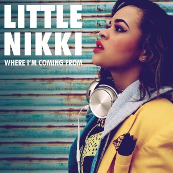 Little Nikki Where I'm Coming From