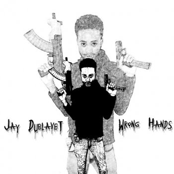 Jay Dublavet Wrong Hands