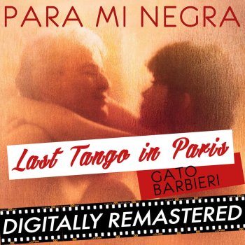 Gato Barbieri Last Tango in Paris : Para Mi Negra