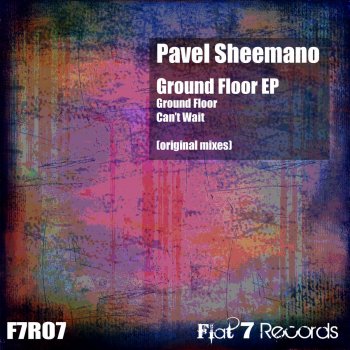 Pavel Sheemano Ground Floor - Original Mix