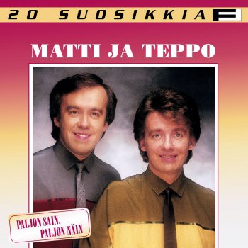 Matti ja Teppo Paljon Sain - Paljon Näin - Freedom Come, Freedom Go