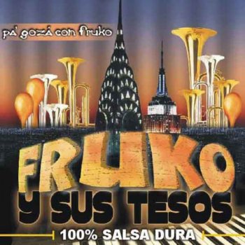 Fruko y Sus Tesos Pa Gozá Con Fruko