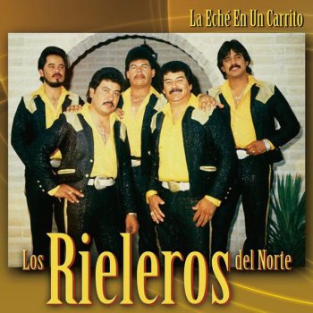 Los Rieleros del Norte Te Busqué