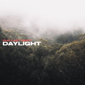 Our Last Night Daylight