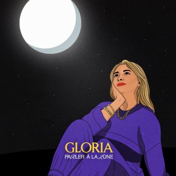 Gloria Parler à la lune