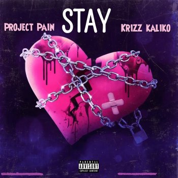 Исполнитель Project Pain, альбом Stay (feat. Krizz Kaliko) - Single