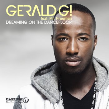 Gerald G! feat. Mr. Freeman Dreaming On the Dancefloor - G&G vs. Davis Redfield Remix Edit