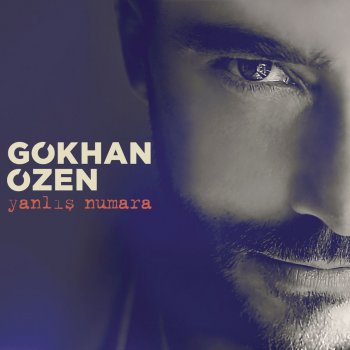 Gökhan Özen Yanlış Numara 2018