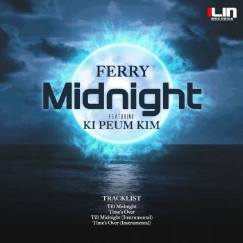 Ferry feat. Ki Peum Kim Time's Over