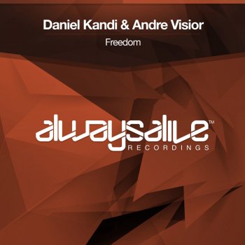 Daniel Kandi feat. André Visior Freedom (Radio Edit)
