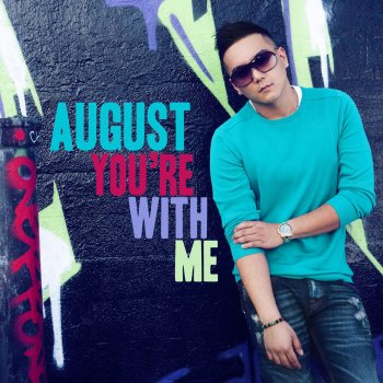 August You're With Me -Single