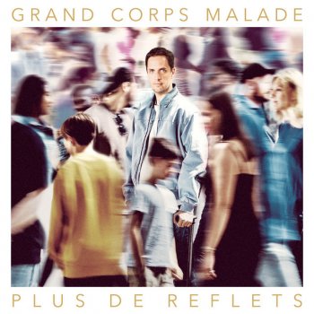 Grand Corps Malade Pas besoin de grand-chose