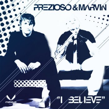 Prezioso feat. Marvin I Believe (Daedalus Club Mix)