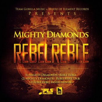 Mighty Diamonds Reble Reble