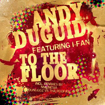 Andy Duguid feat. I-Fan To The Floor - Dunugoz vs. Tha Roofas Remix