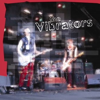 The Vibrators Your Love Is Fading Away