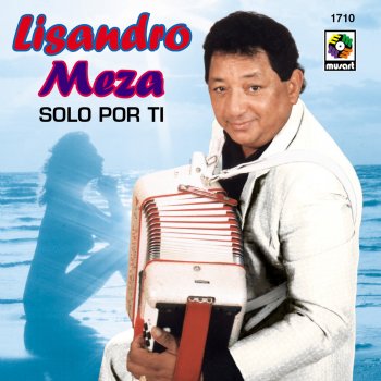 Lisandro Meza Ni Que Estuviera Loco