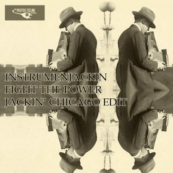 Исполнитель Instrumenjackin, альбом Fight the Power (Jackin' Chicago Edit)
