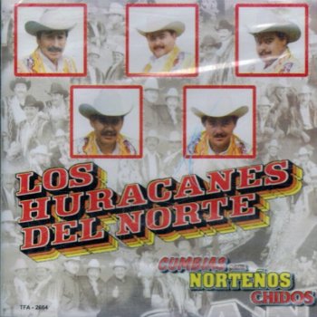 Los Huracanes del Norte El Ranchero Chido