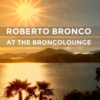 Roberto Bronco So Good