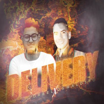 Jorbel feat. Oswaldito Delivery