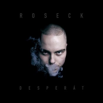 ROSECK Desperat