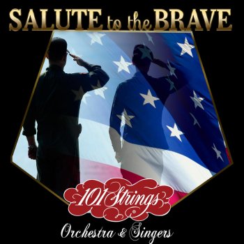 101 Strings Orchestra feat. Singers America! Patriotic Themes