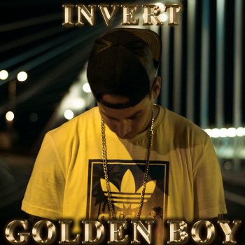 Invert feat. Denny Rosii Golden Boy