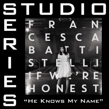 Francesca Battistelli He Knows My Name (Medium Key Performance Track Without Background Vocals)