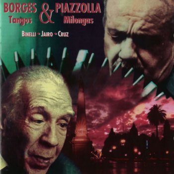 Astor Piazzolla feat. Jorge Luis Borges A don nicanor paredes