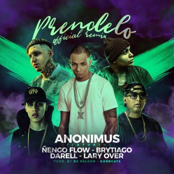 Anonimus feat. Lary Over, Nengo Flow, Darell & Brytiago Prendelo (Remix)