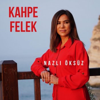 Nazlı Öksüz Kahpe Felek