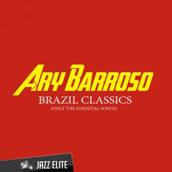 Ary Barroso Tenho Saudade