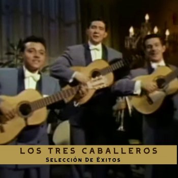 Los Tres Caballeros Marchita