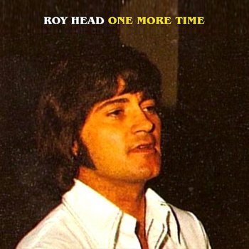Roy Head One More Time - Alternate Version