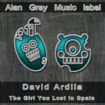 David Ardila The Girl You Lost in Spain