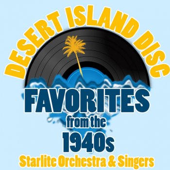 The Starlite Orchestra & Singers That's My Desire