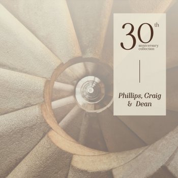 Исполнитель Phillips, Craig & Dean, альбом 30th Anniversary Collection