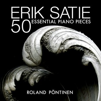 Erik Satie; Roland Pöntinen Chapitres tournés en tous sens (1913): II. Le porteur de grosses pierres