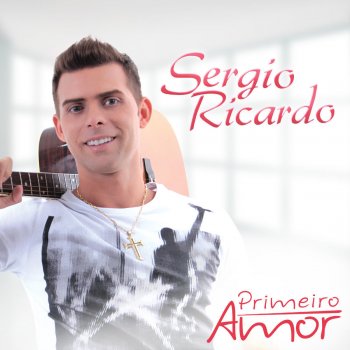 Sérgio Ricardo Primeiro Amor