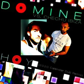 Domine feat. Chechu Ibiza Hoy (Chechu Ibiza 2020 Calendar Dub Remix)