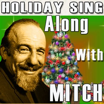Исполнитель Mitch Miller & The Sing-Along Gang, альбом Holiday Sing Along With Mitch