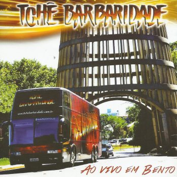 Tchê Barbaridade Baile Bueno - Ao Vivo