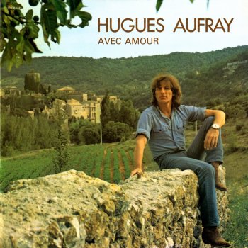 Hugues Aufray Et la nuit dans tes bras