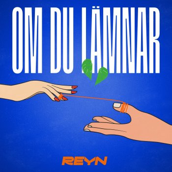 Reyn Om du lämnar
