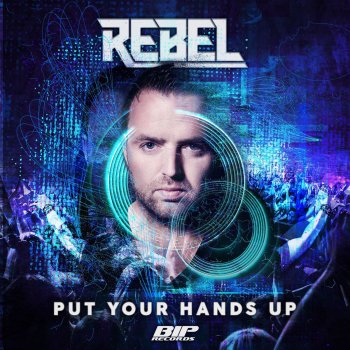 Rebel Put Your Hands Up (Extended Mix)