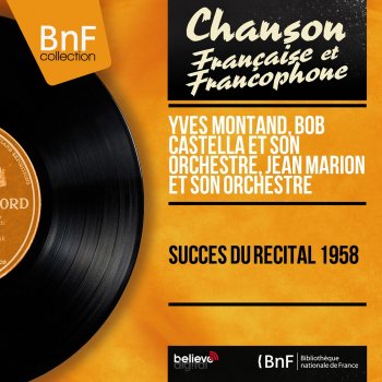 Yves Montand feat. Bob Castella et son orchestre Grands boulevards (Live)