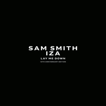 Sam Smith feat. IZA Lay Me Down (feat. IZA)